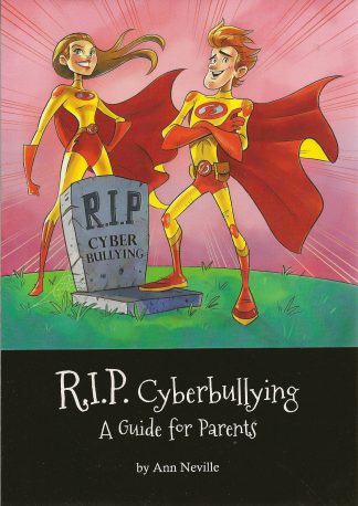 R.I.P. Cyberbullying: A Guide for Parents by Ann Neville