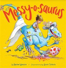 Messy-o-Saurus by Rachel Weston