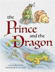 The Prince and the Dragon by Barbara Glass