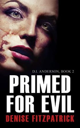 Primed For Evil by Denise Fitzpatrick (D.I. Anderson series)
